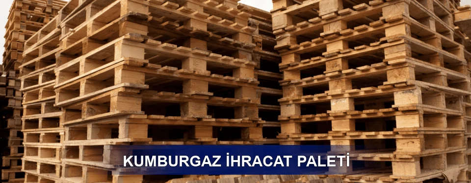Kumburgaz ISPM 15 Seçimi